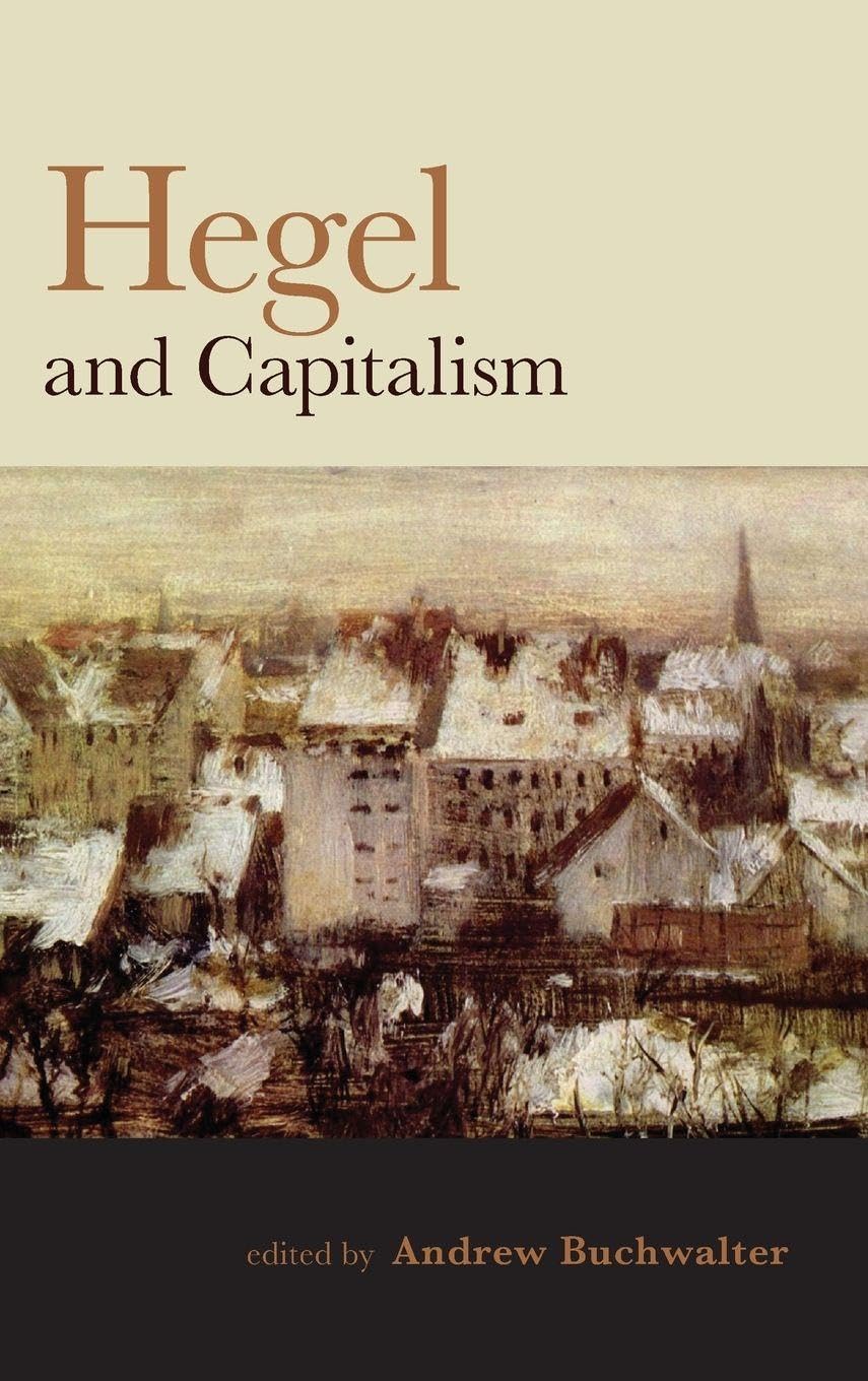 Buy Hegel and Capitalism by Andrew Buchwalter — BookShops.in