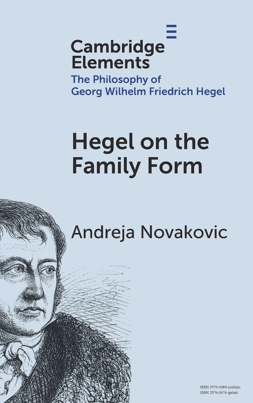 Buy Hegel on the Family Form (Elements in the Philosophy of Georg Wilhelm Friedrich Hegel) — BookShops.in