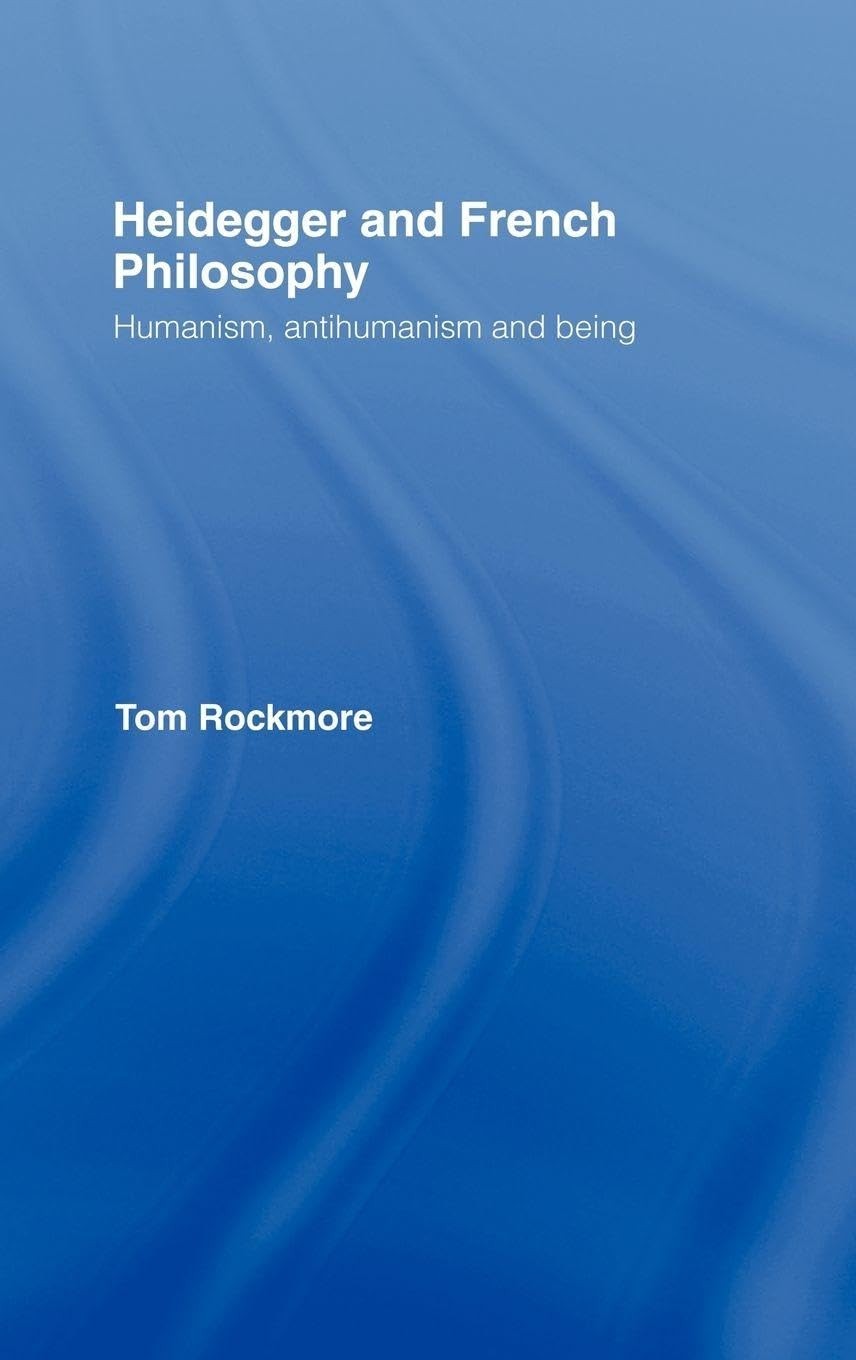 Buy Heidegger and French Philosophy (English, Tom Rockmore) — BookShops.in