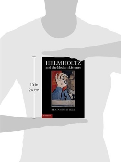 Helmholtz and the Modern Listener: Science, Music, and the History of Hearing view 4