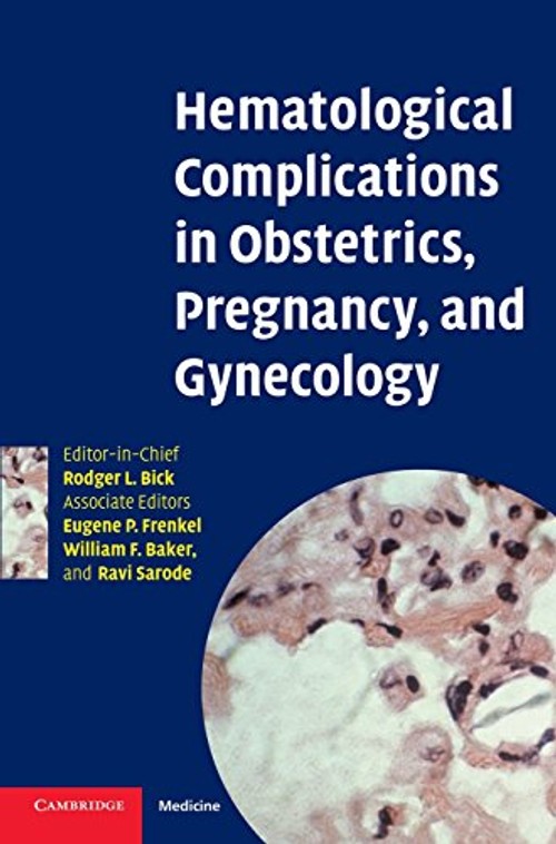 Hematological Complications in Obstetrics, Pregnancy, and Gynecology by Rodger L. Bick – Cambridge University Press view 2