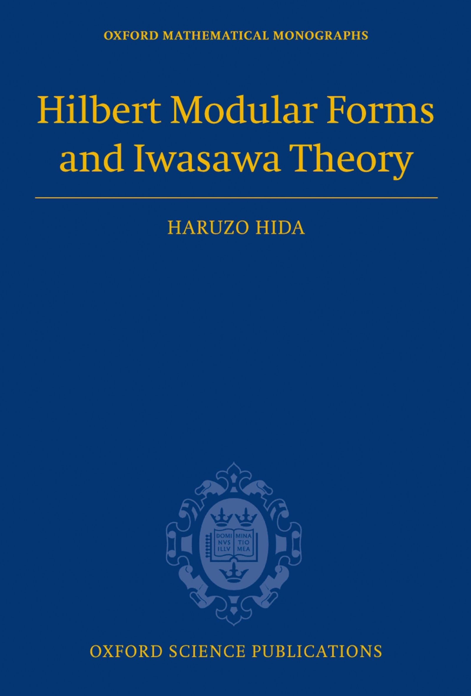 Buy Hilbert Modular Forms and Iwasawa Theory (English, Haruzo Hida) — BookShops.in