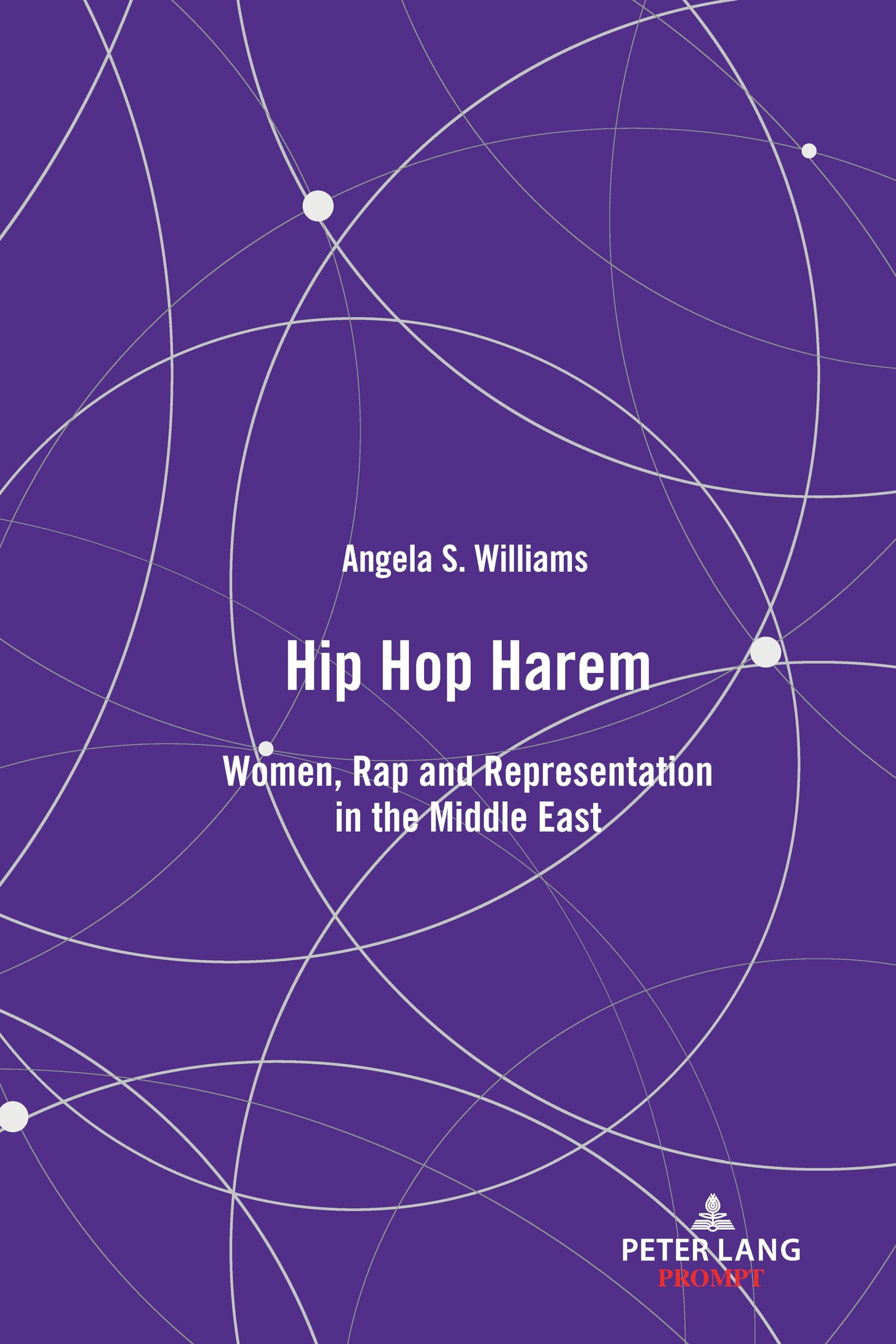Buy Hip Hop Harem: Women, Rap and Representation in the Middle E — BookShops.in