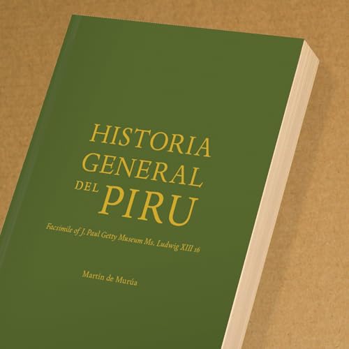 Historia General Del Piru and The Getty Murua: Facsimile of J. Paul Getty Museum Ms. Ludwig XIII 16 (Getty Publications -) view 3