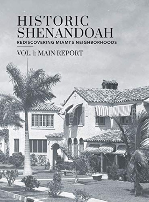 Historic Shenandoah: Rediscovering Miami's Neighborhoods – Megan R. McLaughlin view 2
