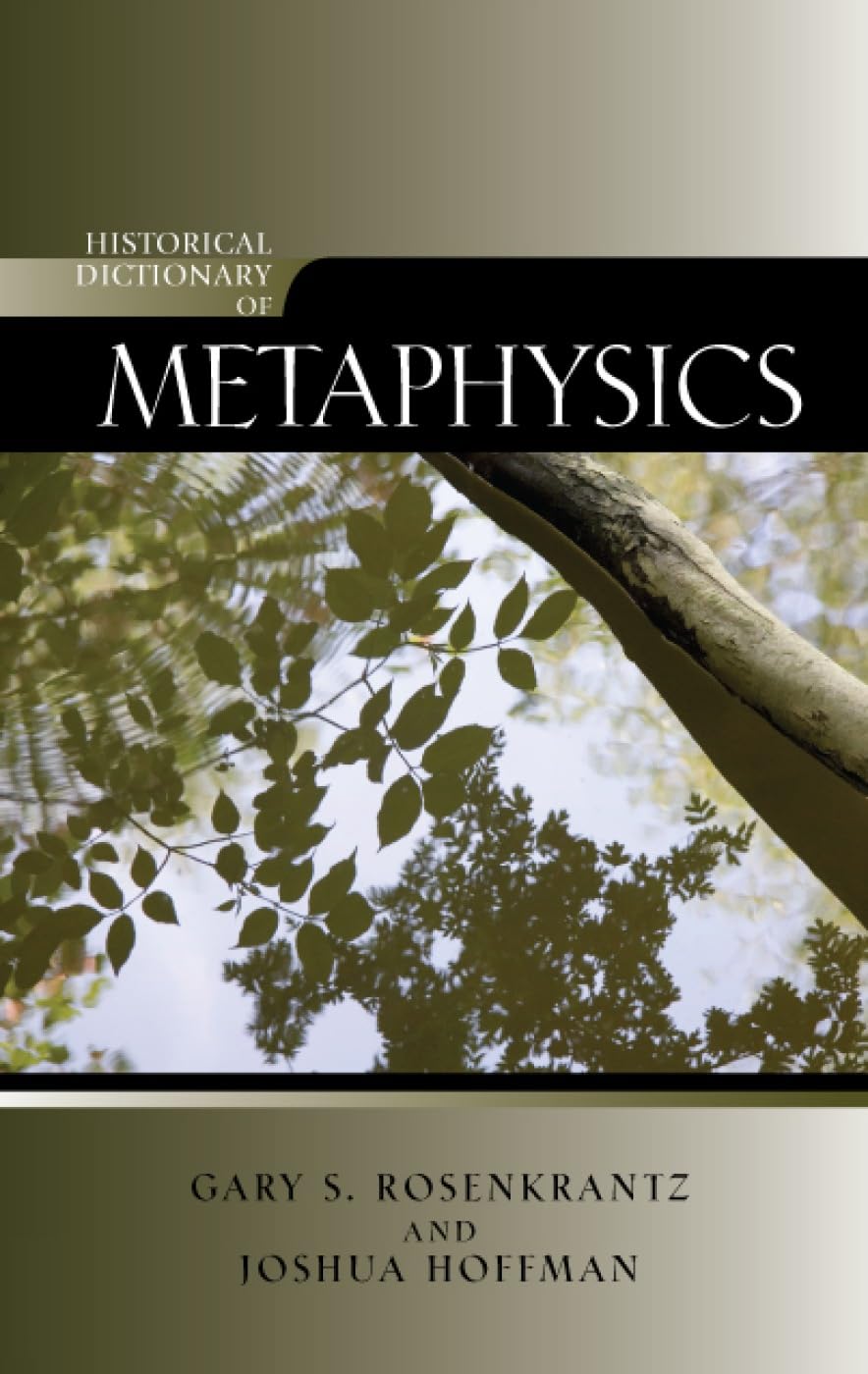Buy Historical Dictionary of Metaphysics by Gary Rosenkrantz — BookShops.in