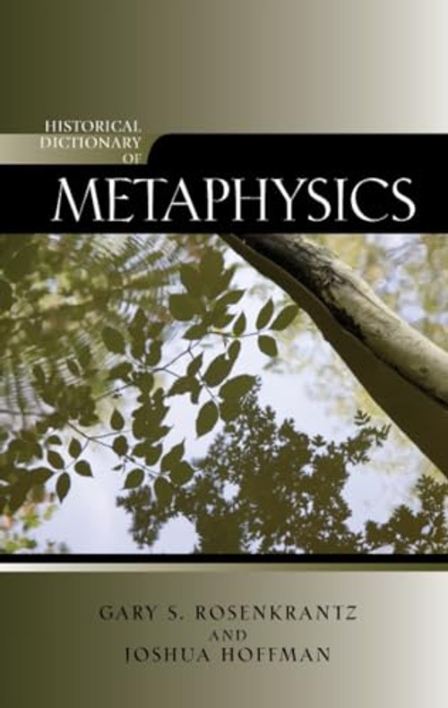 Historical Dictionary of Metaphysics - Gary Rosenkrantz view 2