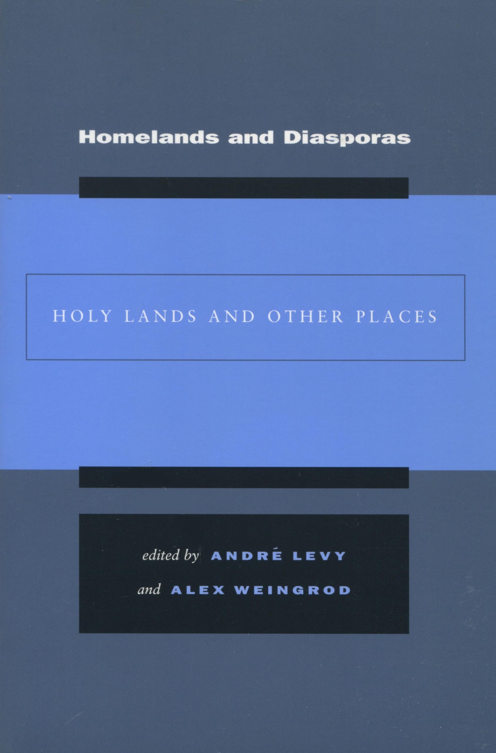 Buy Homelands And Diasporas: Holy Lands And Other Places — BookShops.in