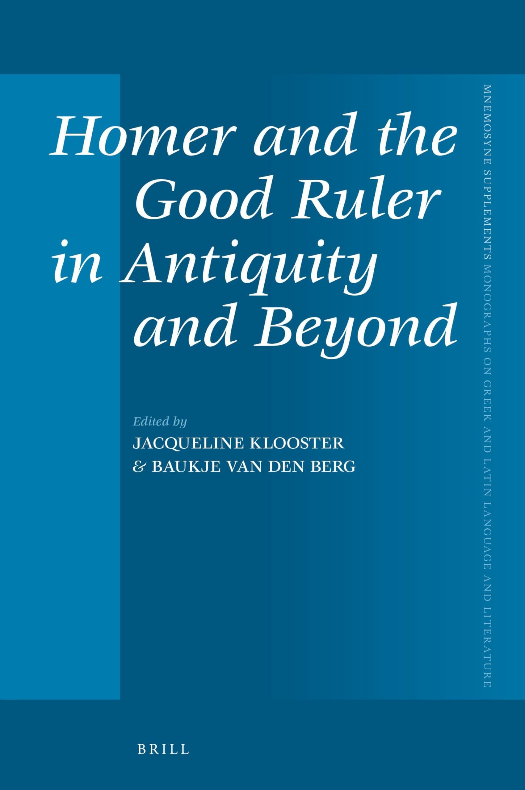 Buy Homer and the Good Ruler in Antiquity and Beyond (English, Jacqueline Klooster | Baukje Van Den Berg) — BookShops.in