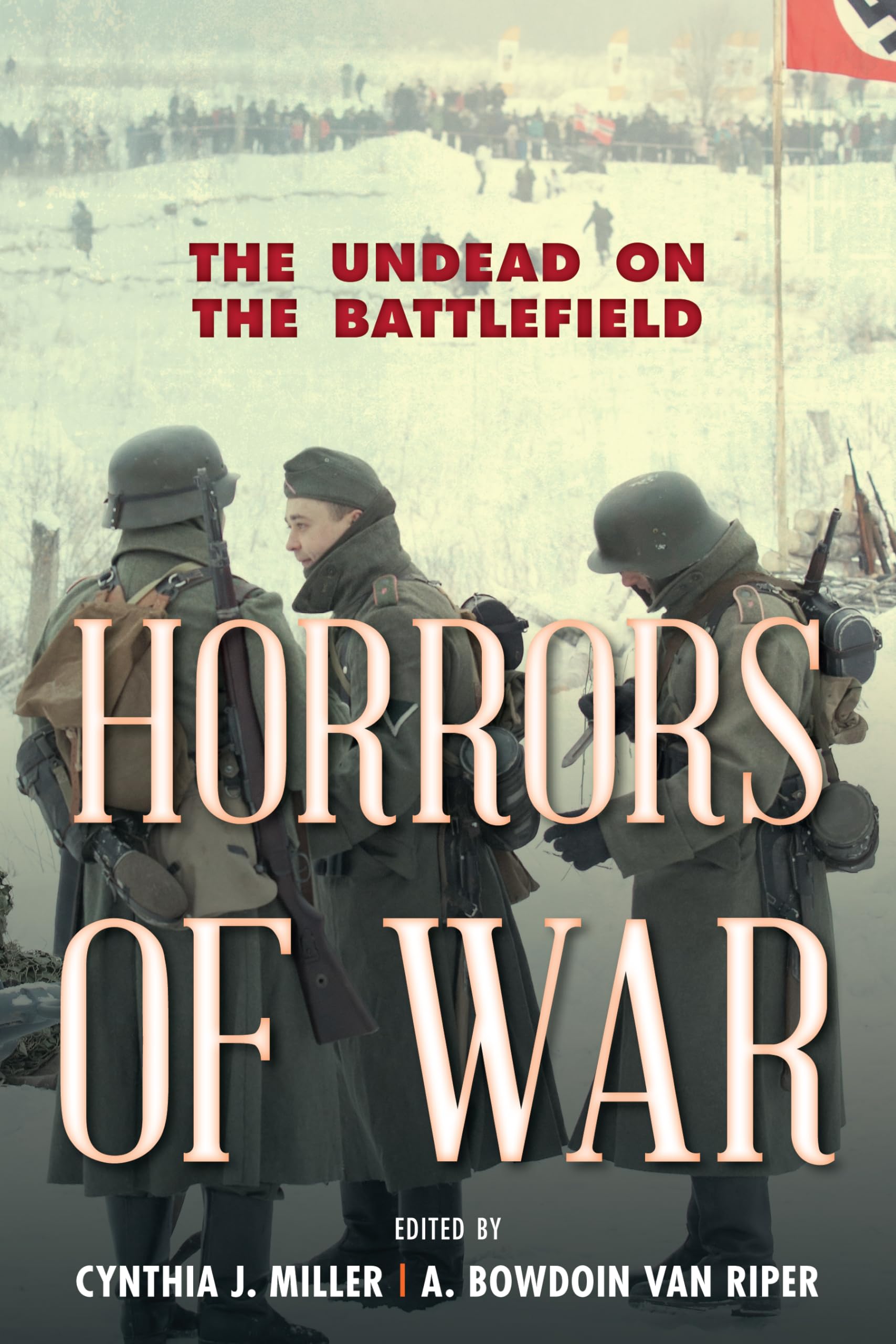 Buy Horrors of War: The Undead on the Battlefield by Cynthia J. — BookShops.in