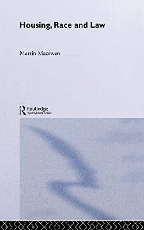Housing, Race, and Law: The British Experience by Martin Macewen view 2