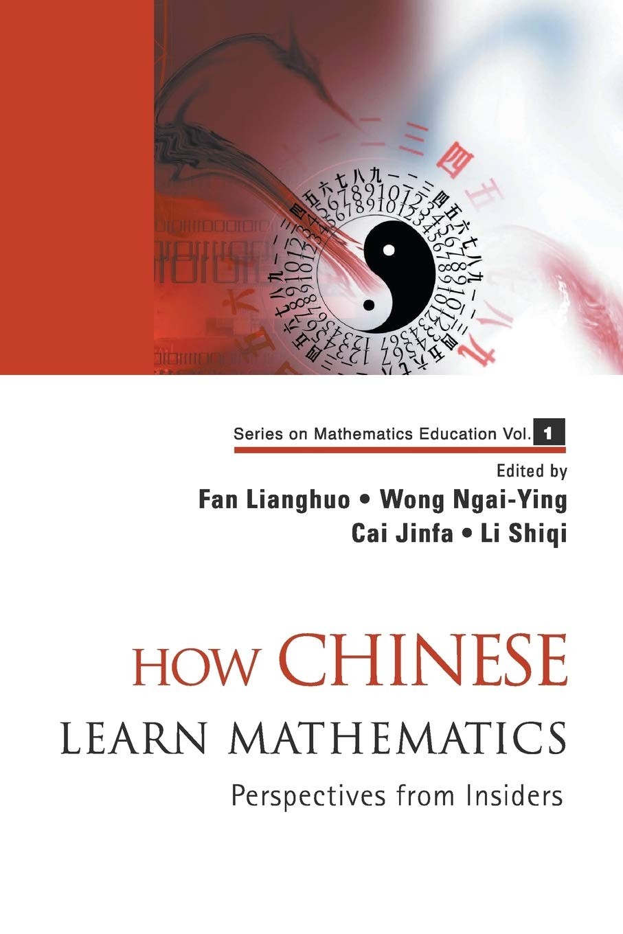 Buy How Chinese Learn Mathematics (English, Lianghuo Fan | Ngai-Ying Wong | Jinfa Cai) — BookShops.in
