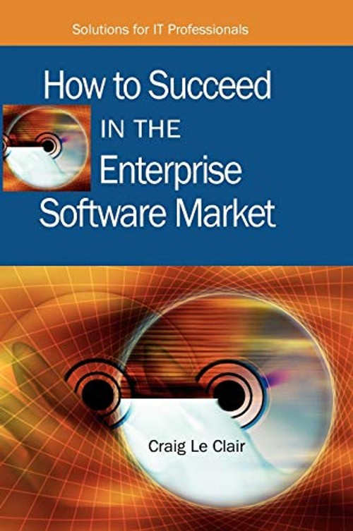 How to Succeed in the Enterprise Software Market – Craig LeClair view 2