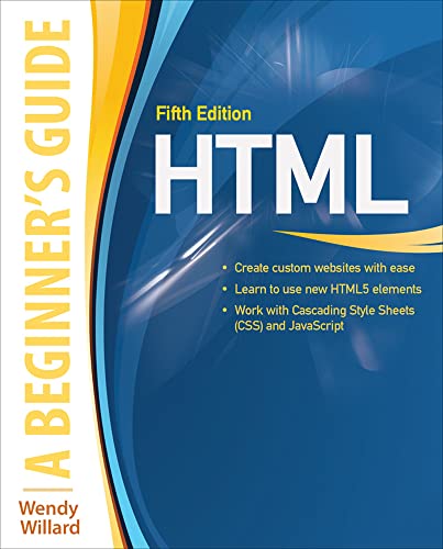 HTML: A Beginner's Guide by Wendy Willard – McGraw-Hill view 2