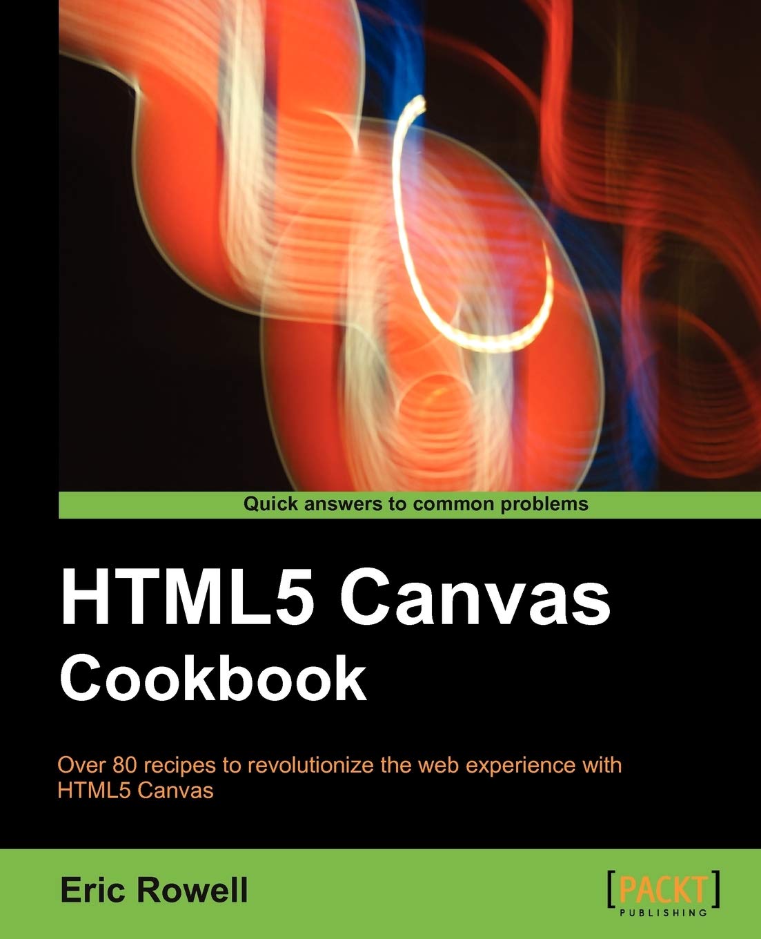 Buy HTML5 Canvas Cookbook by Eric Rowell — BookShops.in