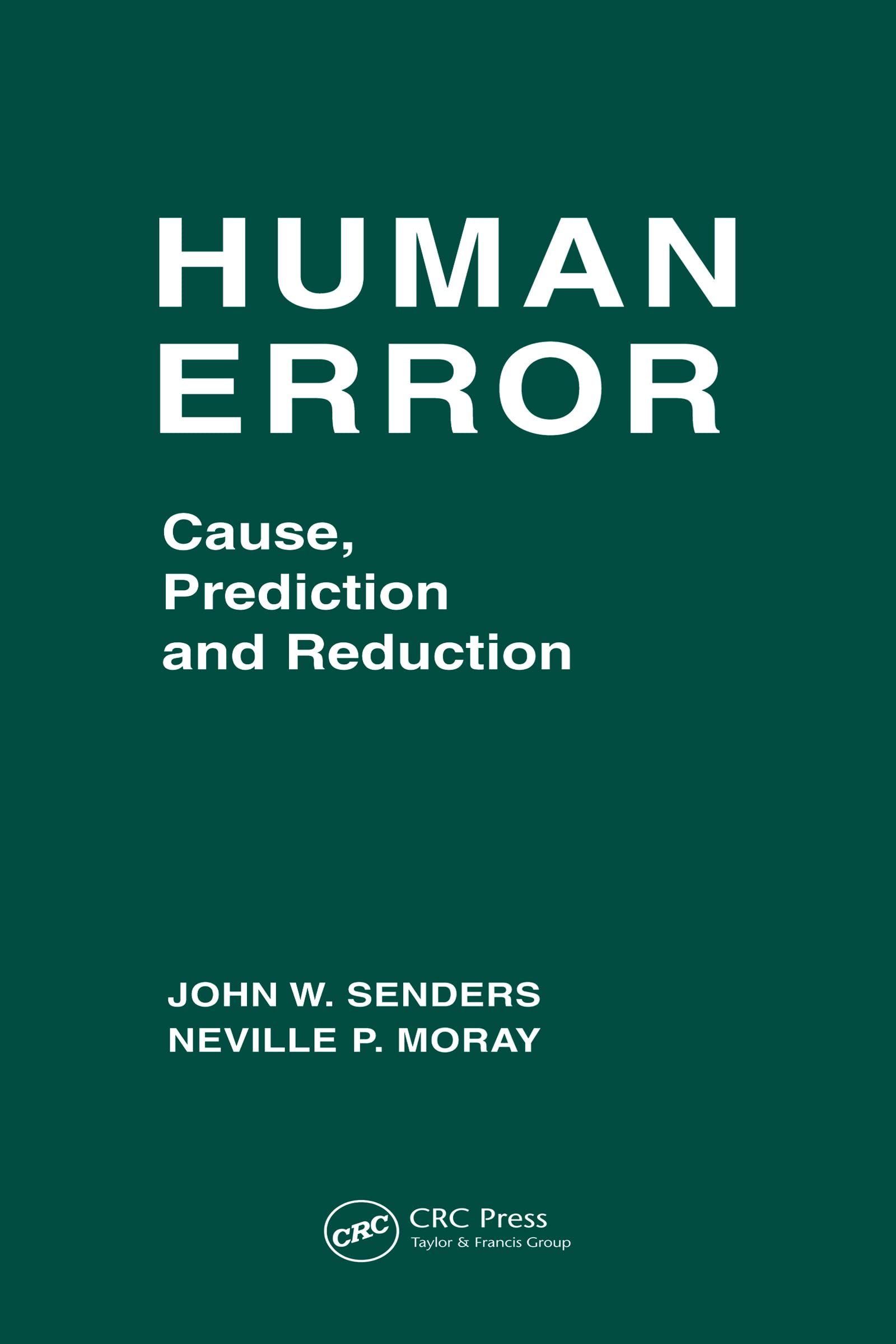 Buy Human Error: Cause, Prediction, and Reduction by Senders — BookShops.in