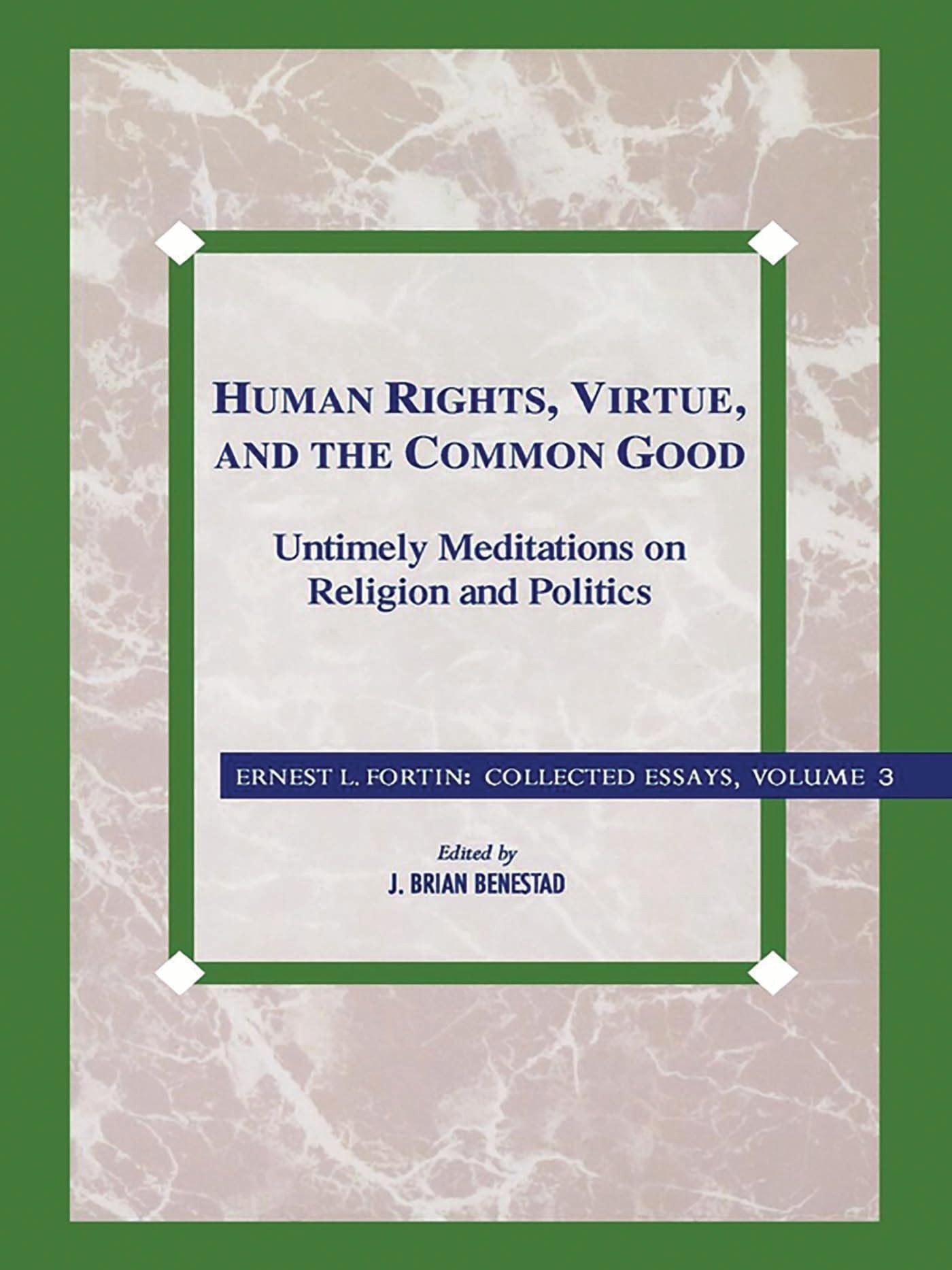 Buy Human Rights, Virtue and the Common Good (English, Ernest L. Fortin) — BookShops.in