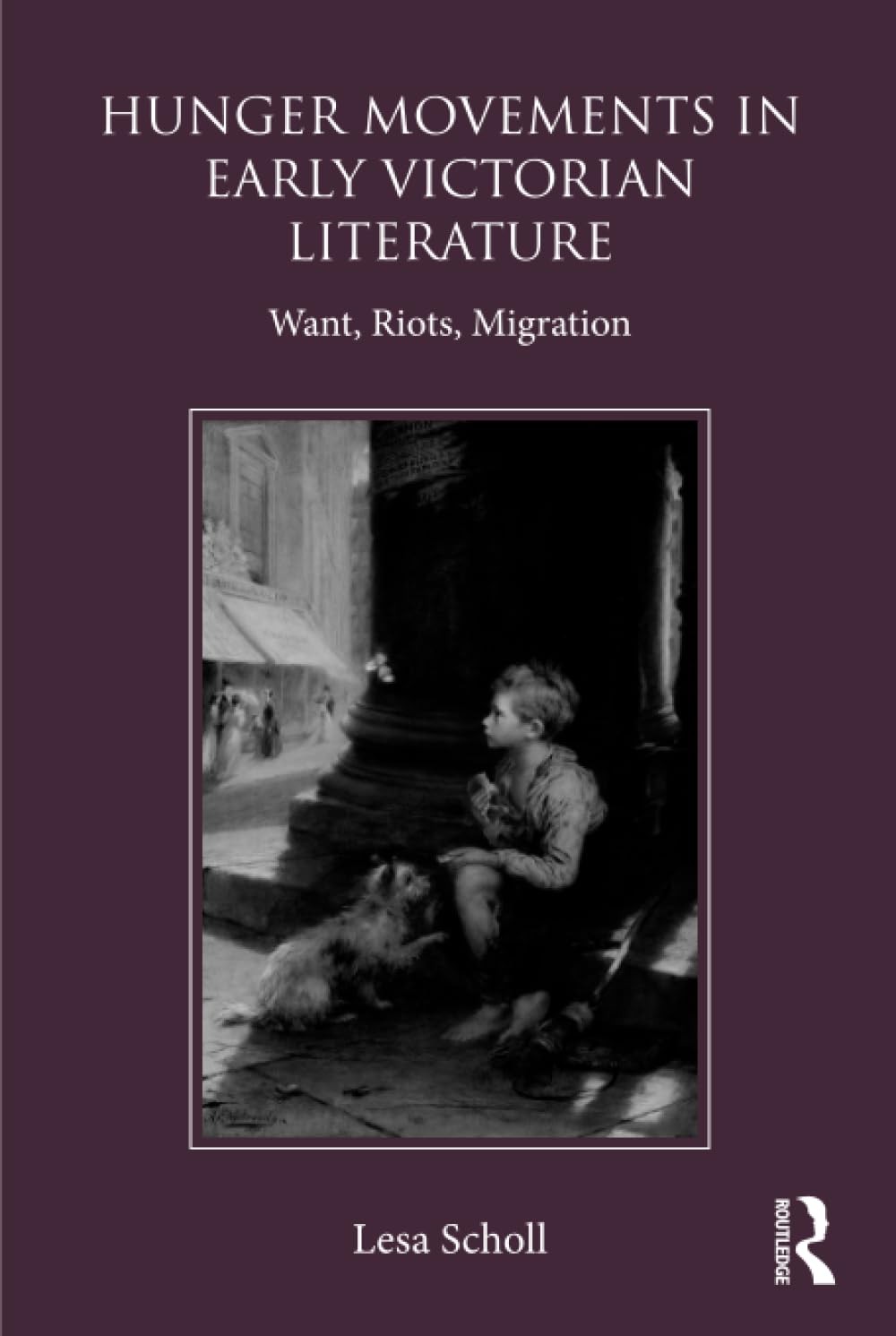 Buy Hunger Movements in Early Victorian Literature (English, Lesa Scholl) — BookShops.in