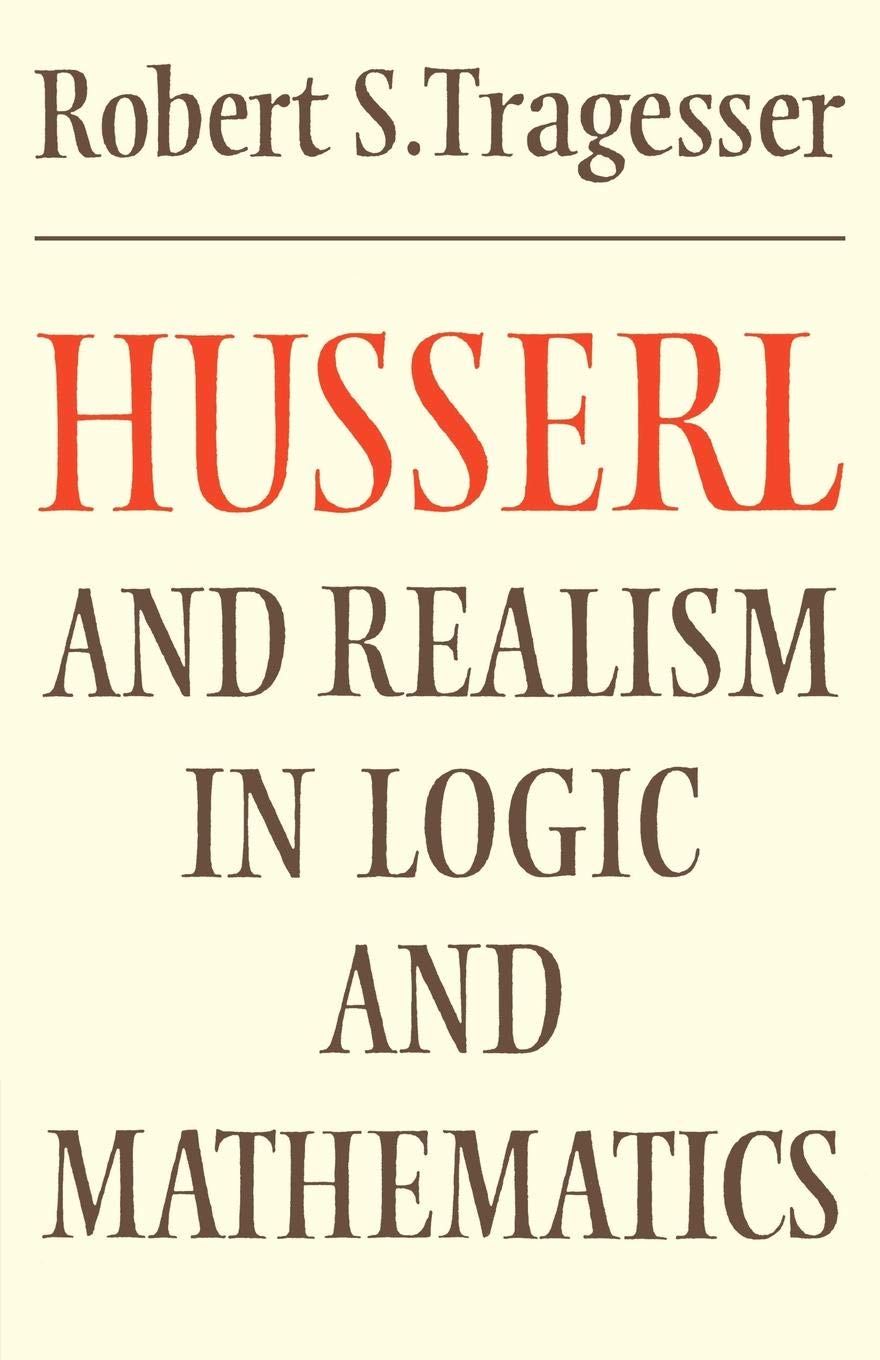 Buy Husserl and Realism in Logic and Mathematics by Tragesser — BookShops.in