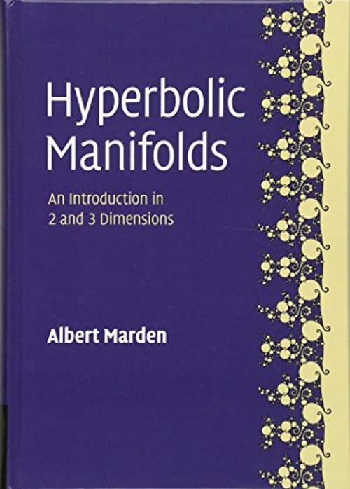 Hyperbolic Manifolds: An Introduction in 2 and 3 Dimensions – Albert Marden view 2