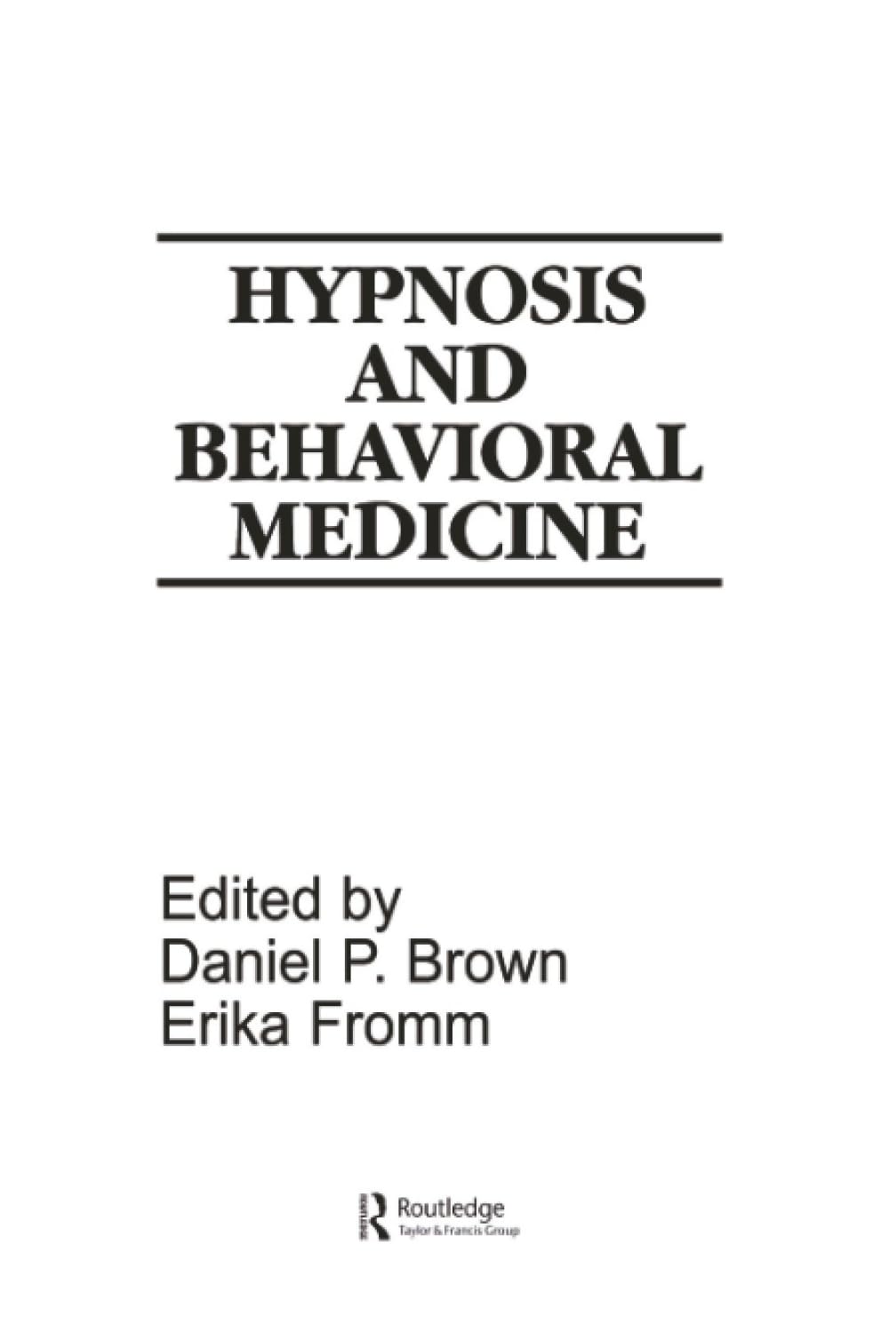 Buy Hypnosis and Behavioral Medicine by Daniel P. Brown — BookShops.in