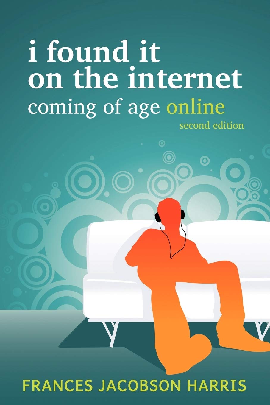 Buy I Found It on the Internet by Frances Jacobson Harris — BookShops.in