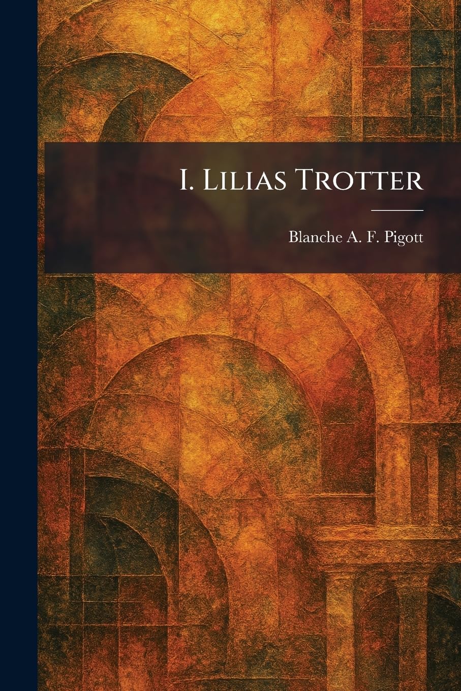 Buy I. Lilias Trotter — BookShops.in