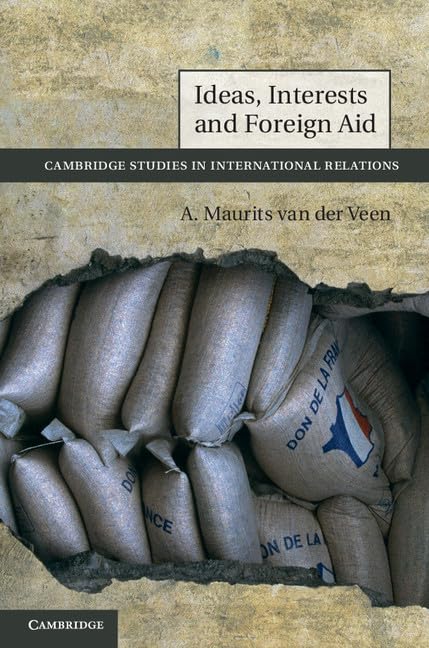 Buy Ideas, Interests and Foreign Aid: 120 by A. Maurits Van Der — BookShops.in
