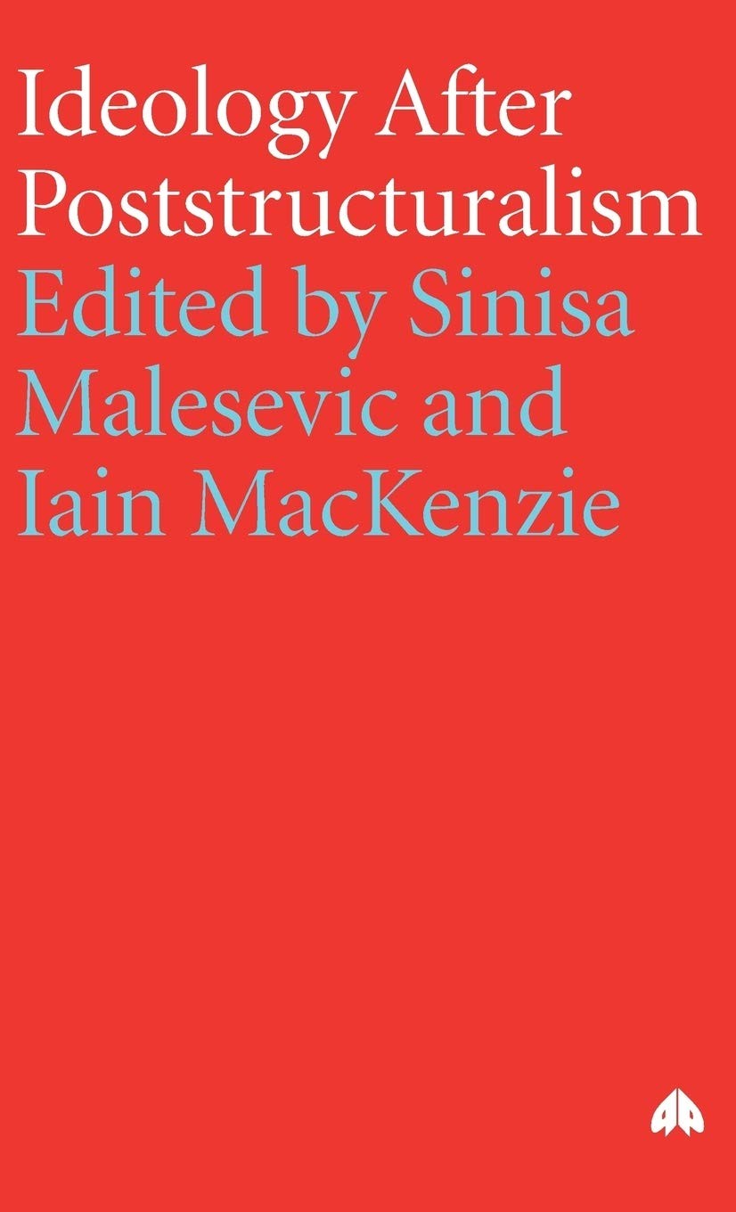 Buy Ideology After Poststructuralism (English, Sinisa Malesevic | Iain MacKenzie) — BookShops.in
