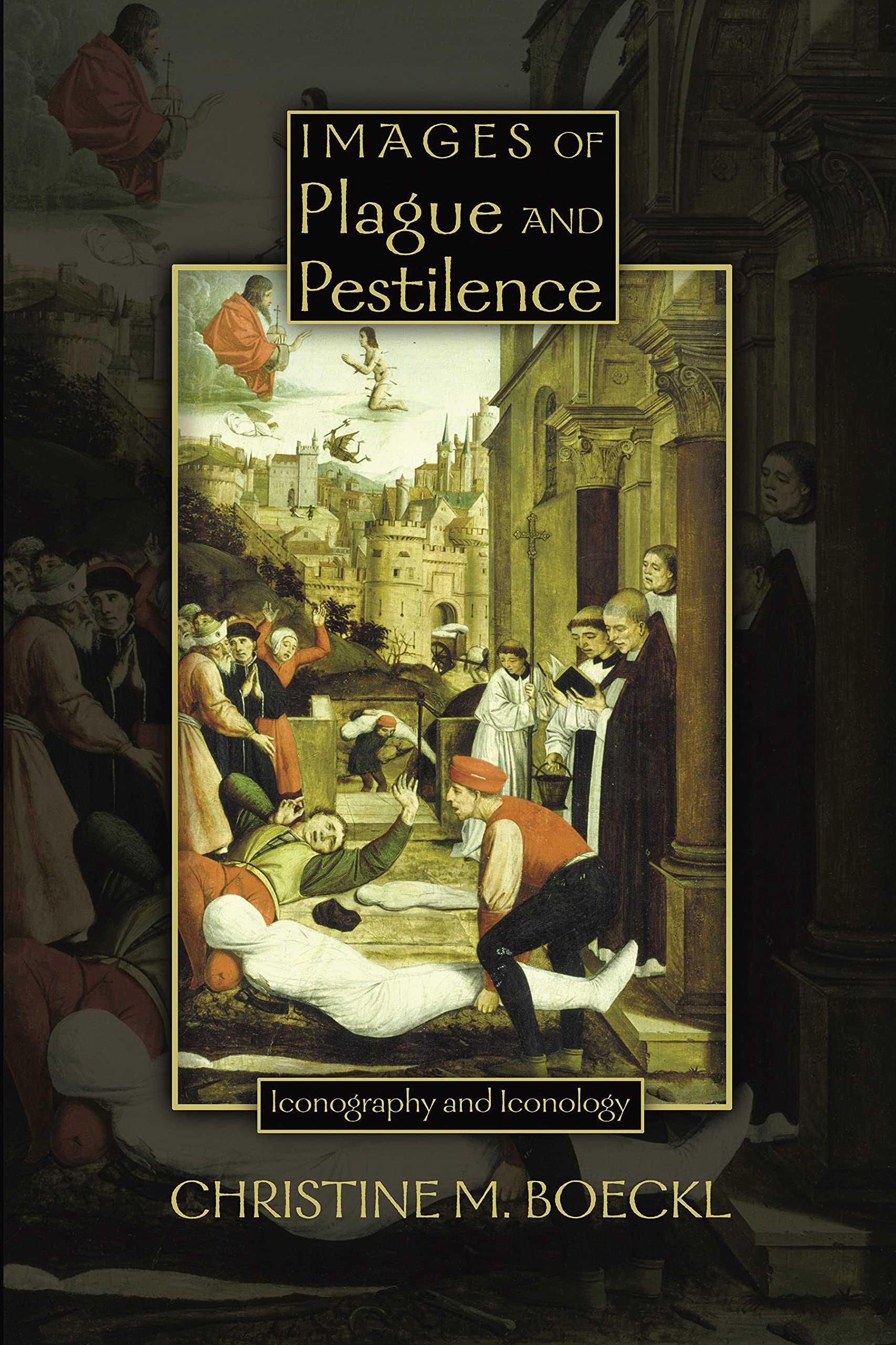Buy Images of Plague and Pestilence by Christine M. Boeckl — BookShops.in