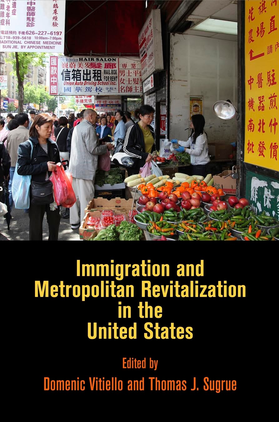 Buy Immigration and Metropolitan Revitalization in the United States (English, Domenic Vitiello | Thomas J. Sugrue) — BookShops.in