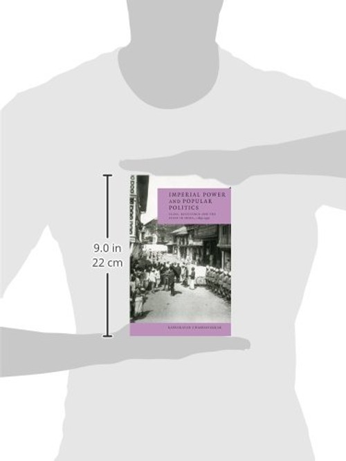 Imperial Power and Popular Politics: Class, Resistance and the State in India, 1850–1950 view 4