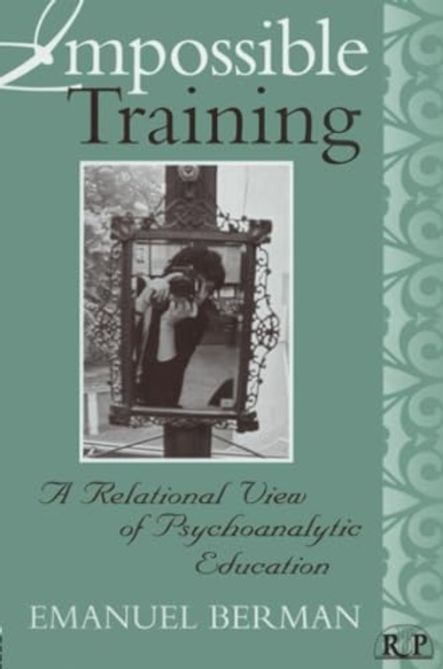 Impossible Training by Emanuel Berman – Routledge Psychoanalytic Education Book view 2