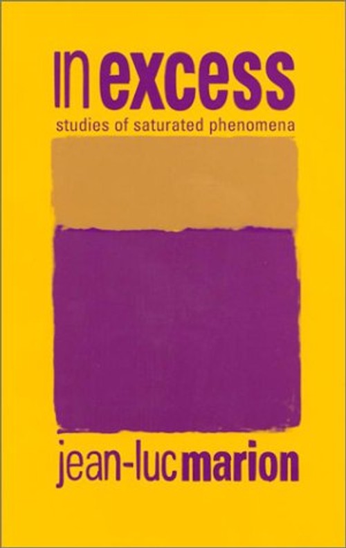 Buy In Excess: Studies of Saturated Phenomena by Jean-Luc Marion — BookShops.in