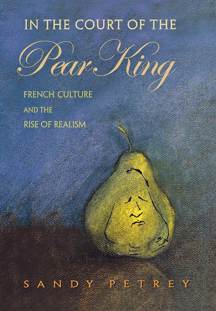 Buy In The Court Of The Pear King: French Culture And The Rise Of Realism — BookShops.in