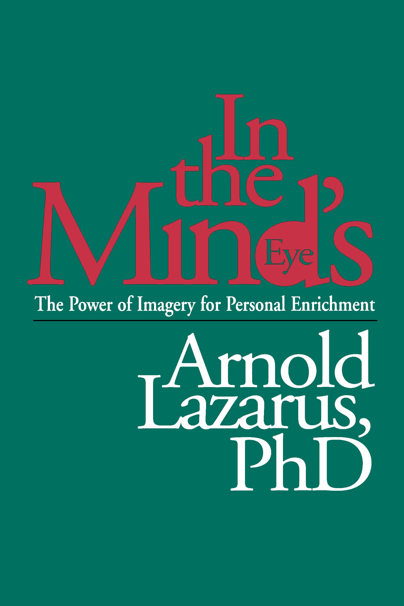 Buy In the Mind's Eye by Arnold A. Lazarus – Imagery Guide — BookShops.in
