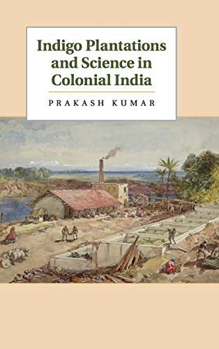 Indigo Plantations and Science in Colonial India view 2