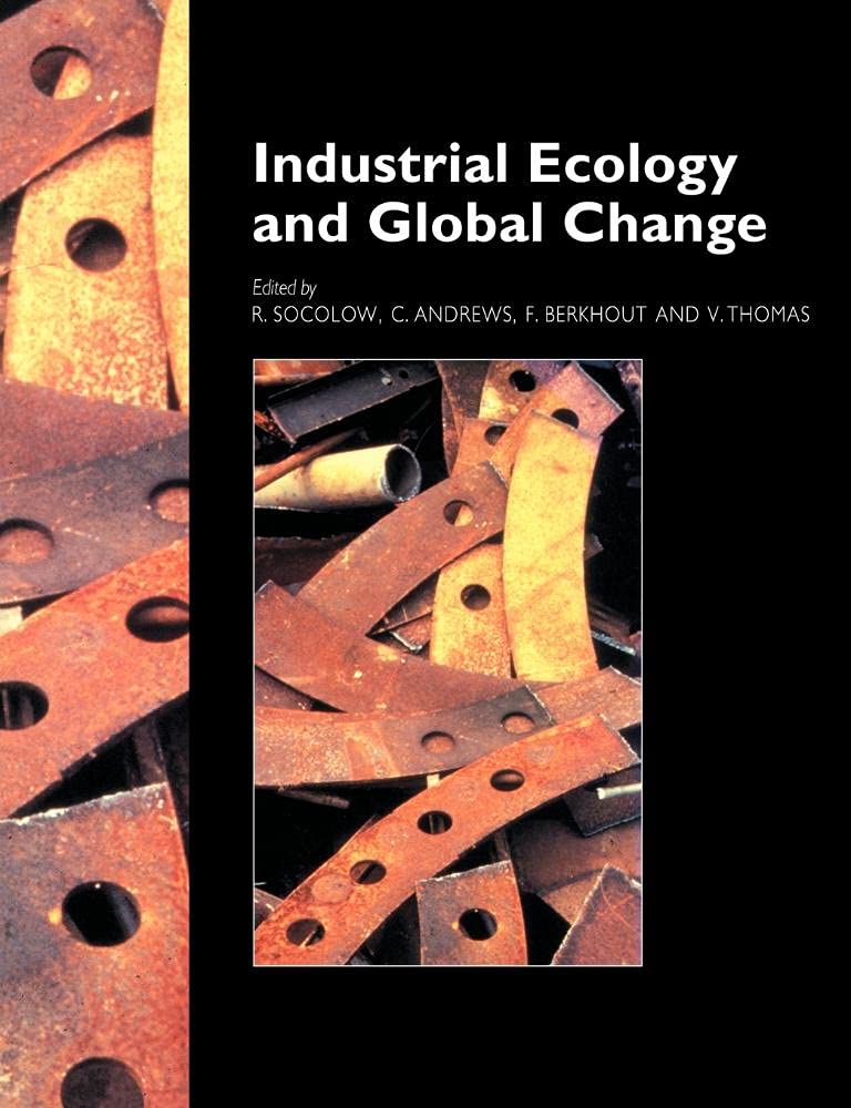 Buy Industrial Ecology and Global Change by R. Socolow — BookShops.in
