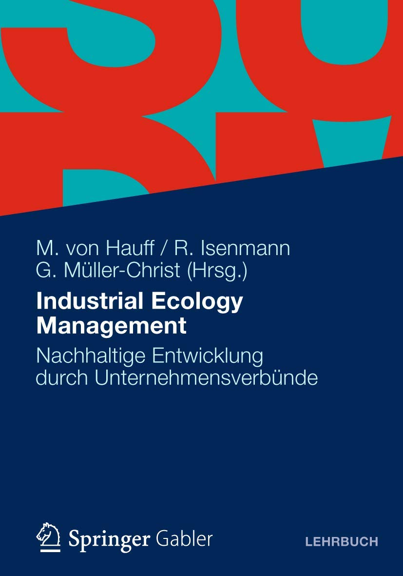 Buy Industrial Ecology Management: Nachhaltige Entwicklung durch Unternehmensverbünde — BookShops.in