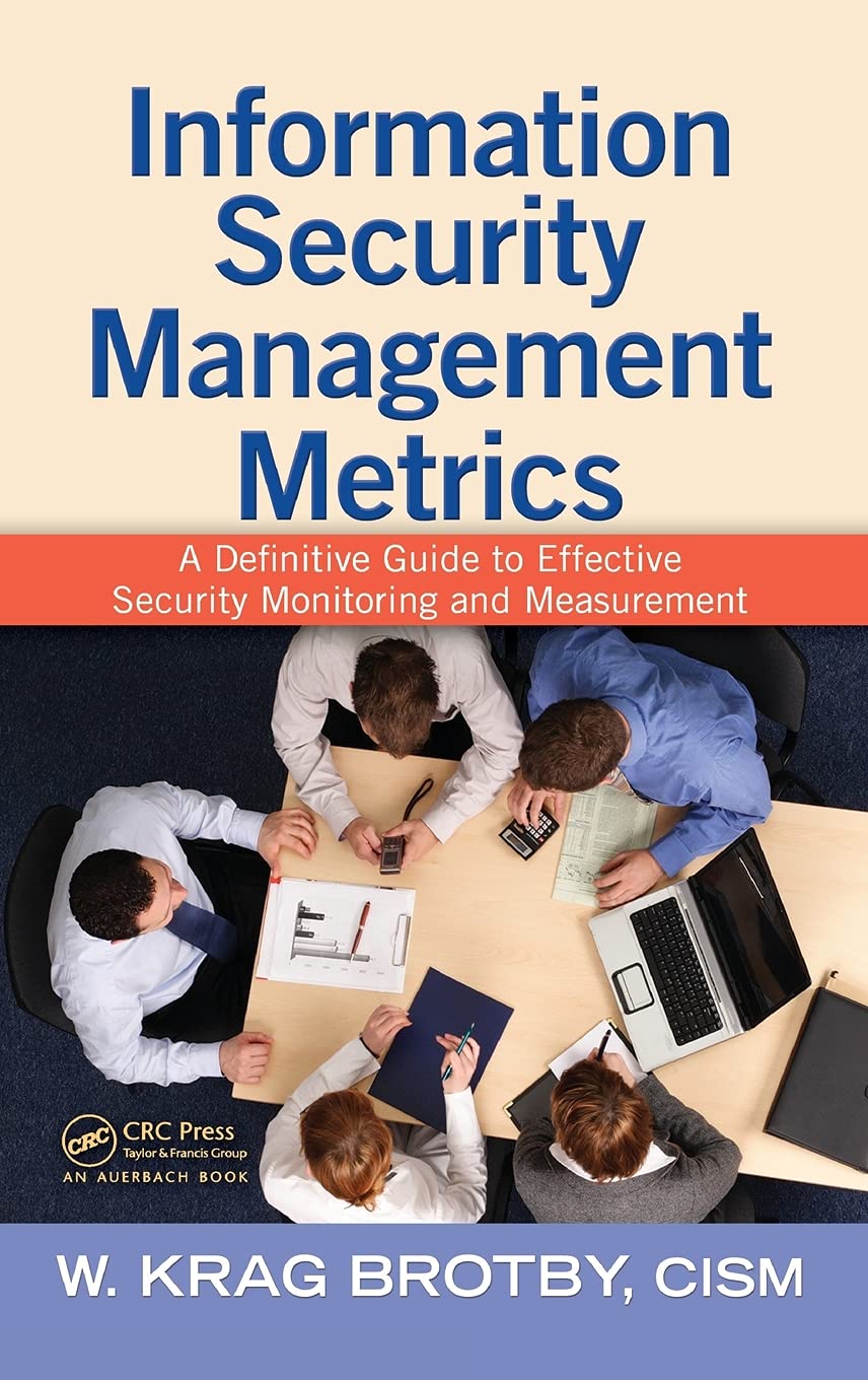 Buy Information Security Metrics by W. Krag Brotby – Cybersecuri — BookShops.in