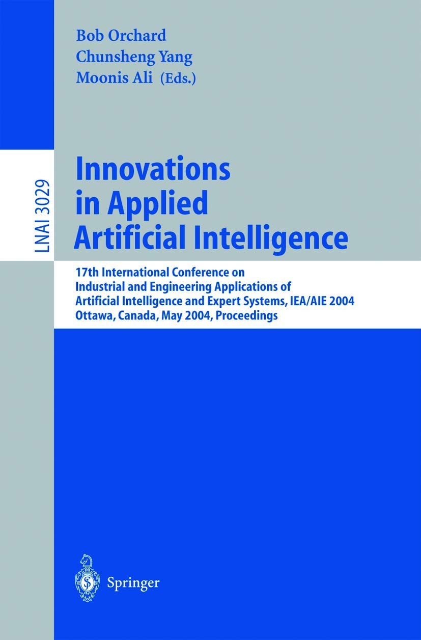 Buy Innovations in Applied Artificial Intelligence (English, Bob Orchard | Chunsheng Yang | Ali Moonis) — BookShops.in