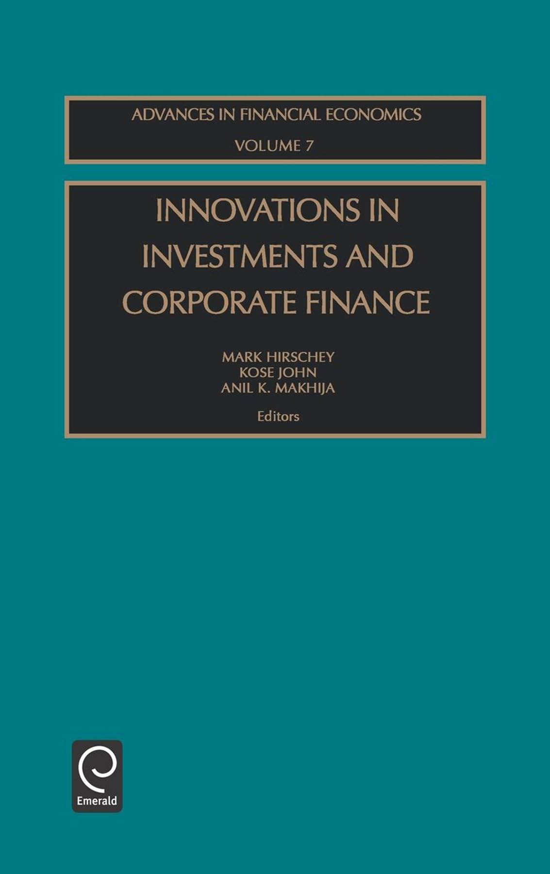 Buy Innovations in Investments and Corporate Finance (English, Mark Hirschey | Kose John | Anil K. Makhija) — BookShops.in