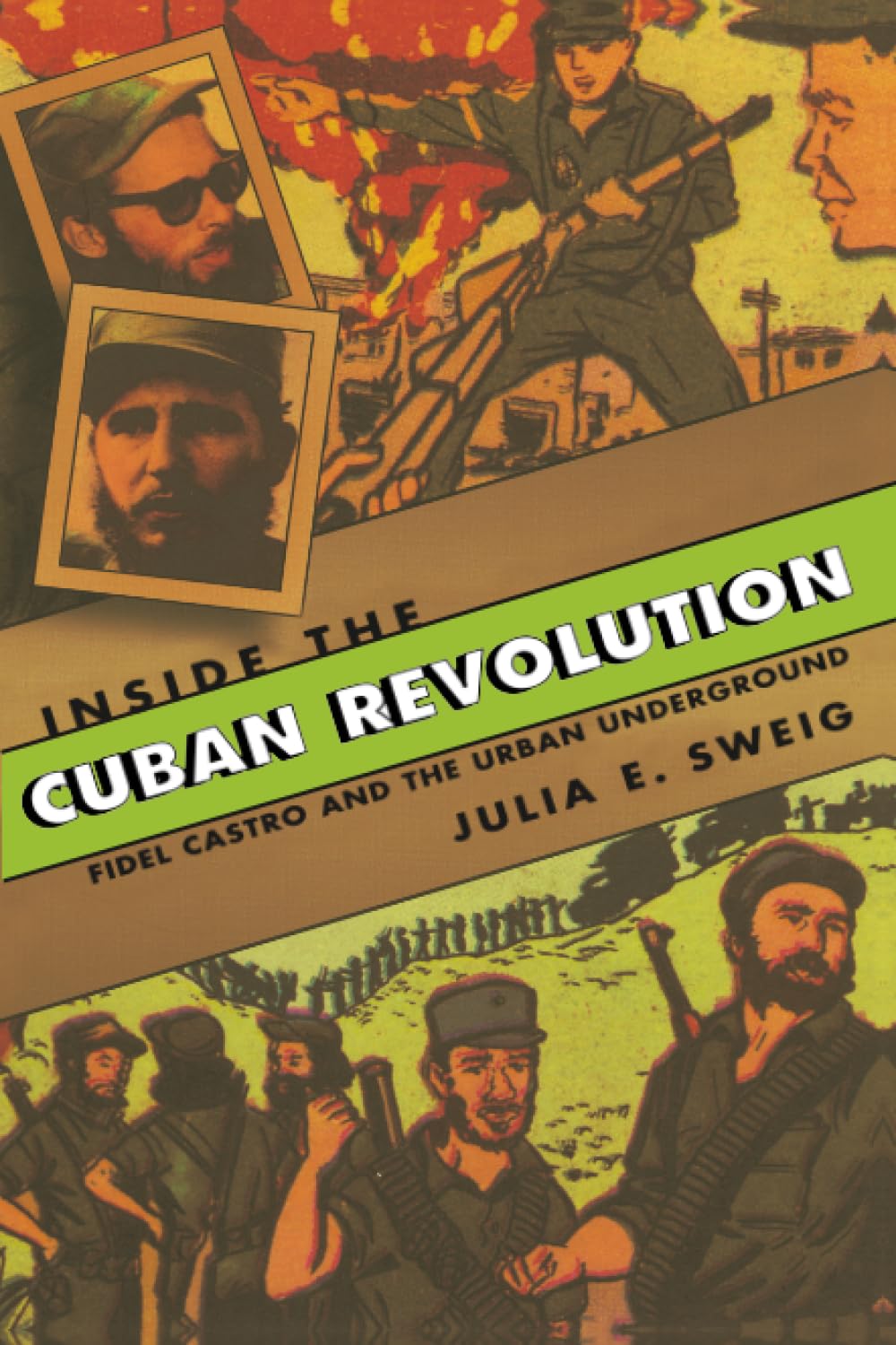 Buy Inside the Cuban Revolution by Julia E. Sweig — BookShops.in