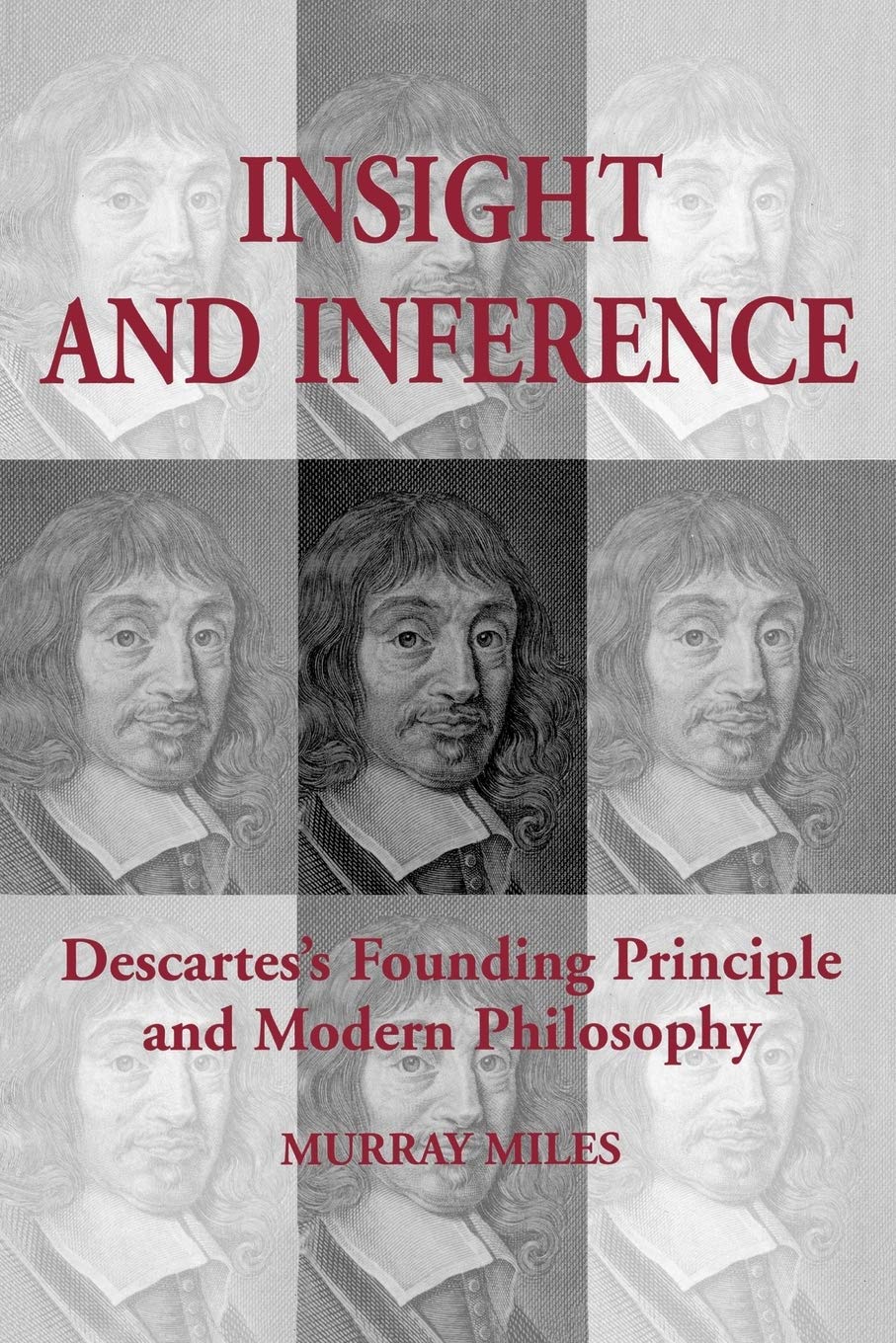 Buy Insight and Inference: Descartes's Founding Principle and Modern Philosophy (Toronto Studies in Philosophy) — BookShops.in