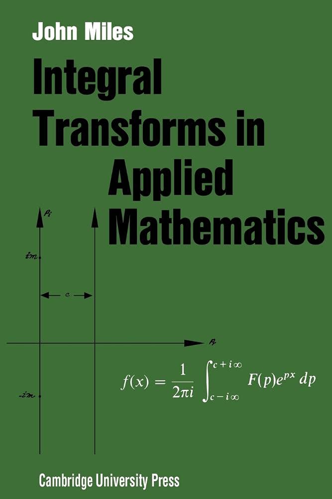 Buy Integral Transforms in Applied Mathematics by John W. Miles — BookShops.in