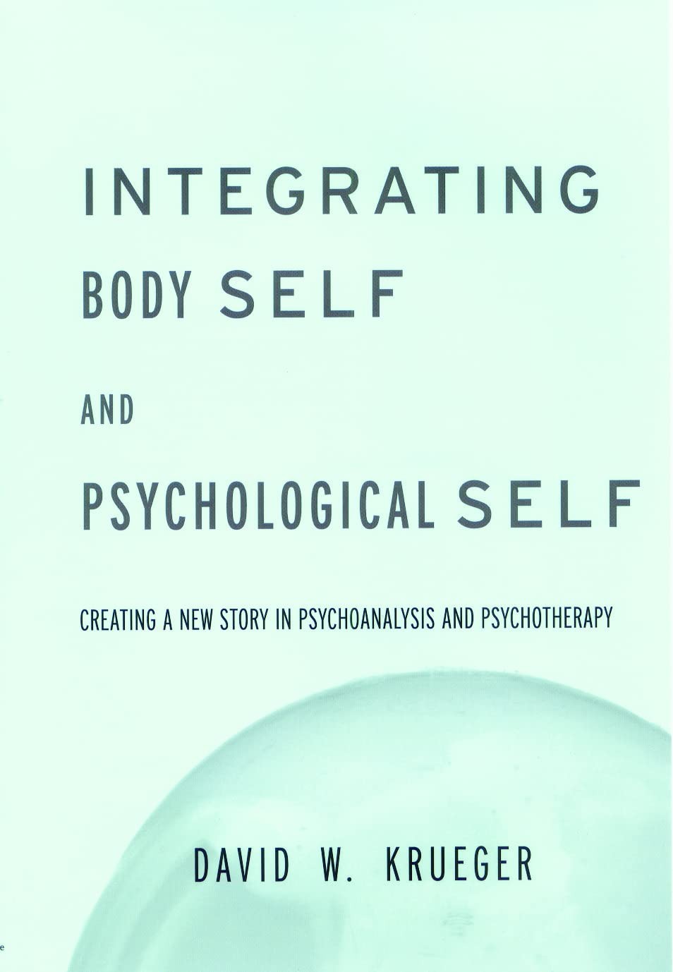 Buy Integrating Body Self & Psychological Self (English, David W. Krueger) — BookShops.in