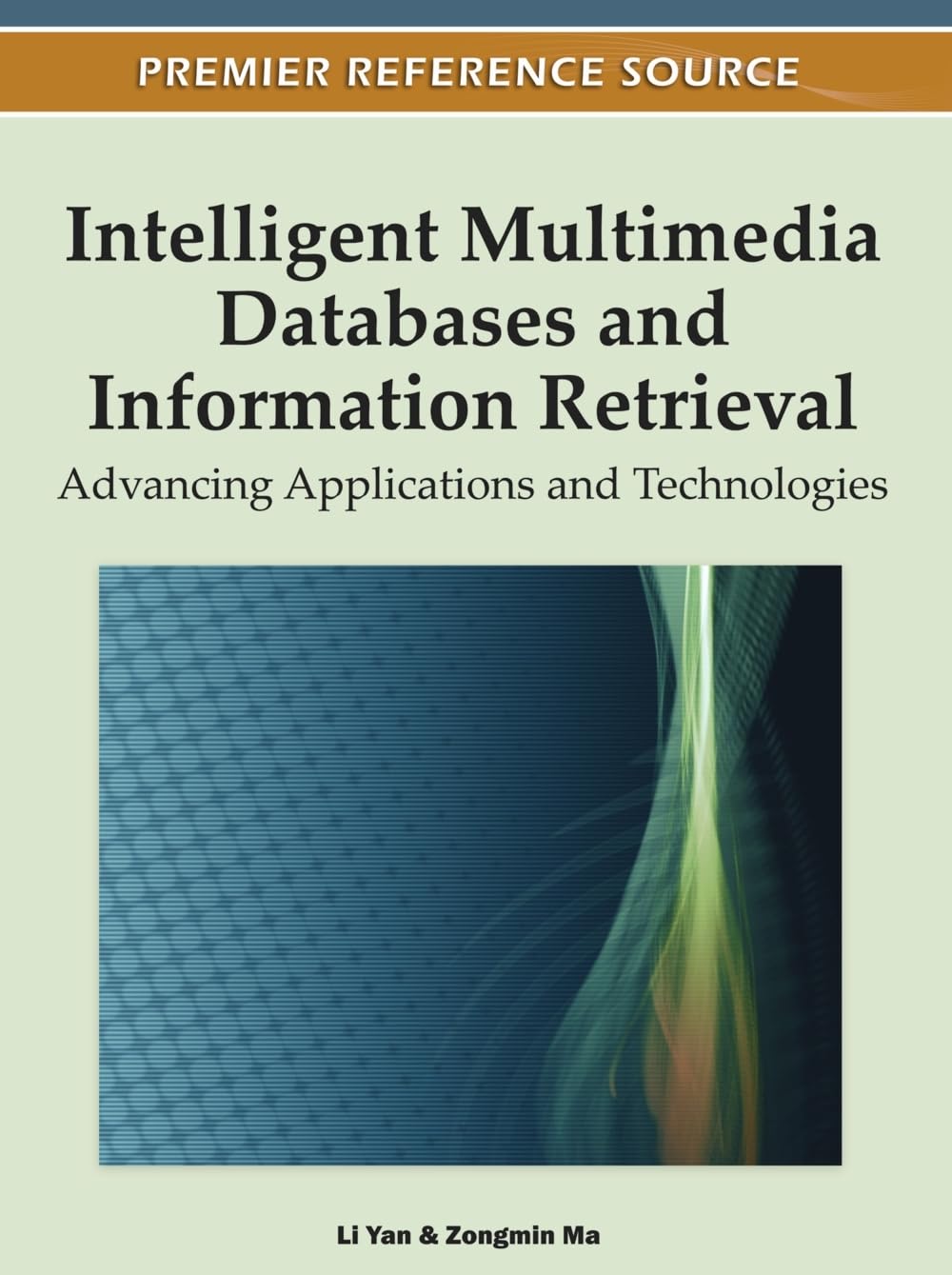 Buy Intelligent Multimedia Databases and Information Retrieval: Advancing Applications and Technologies — BookShops.in