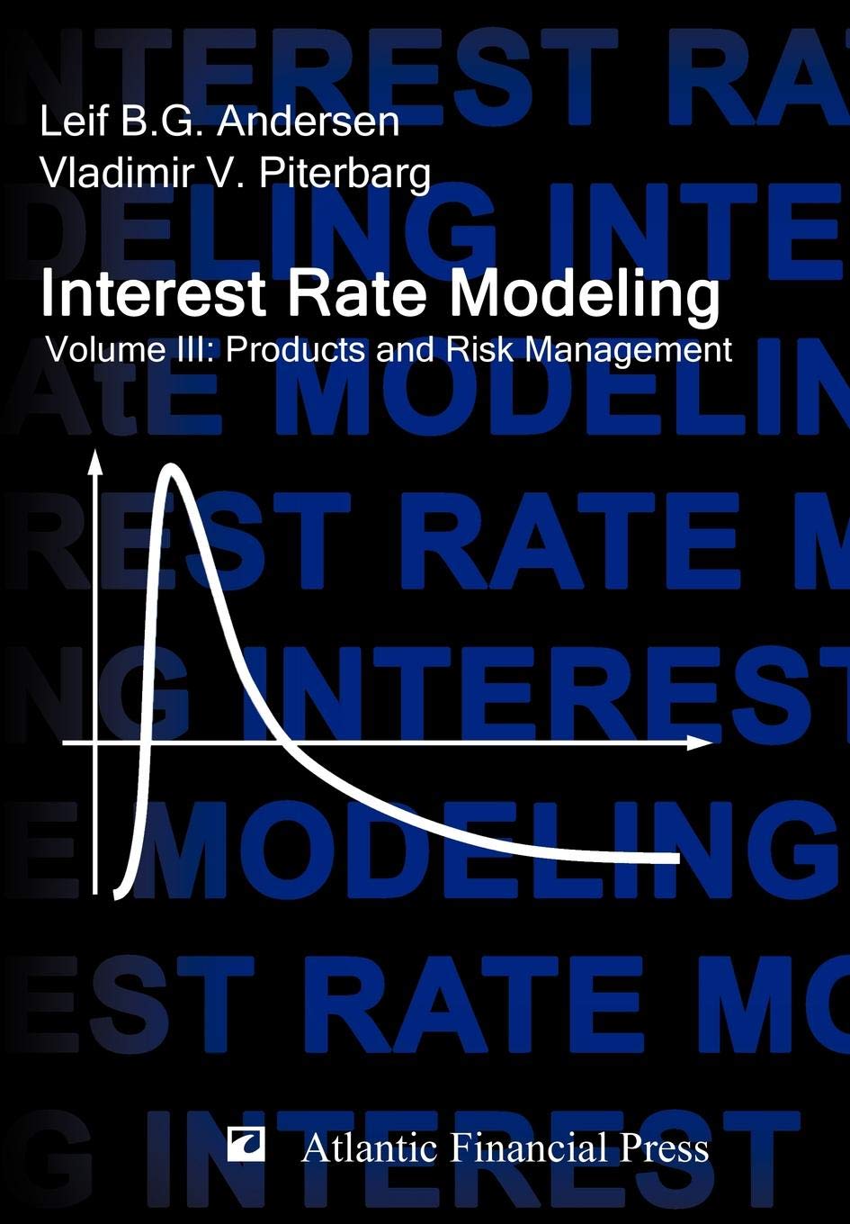 Buy Interest Rate Modeling. Volume 3: Products and Risk Manageme — BookShops.in