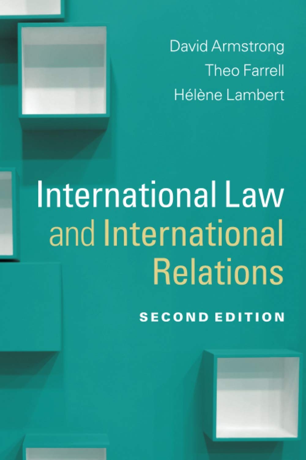 Buy International Law and International Relations (English, David Armstrong | Theo Farrell | Hélène Lambert) — BookShops.in