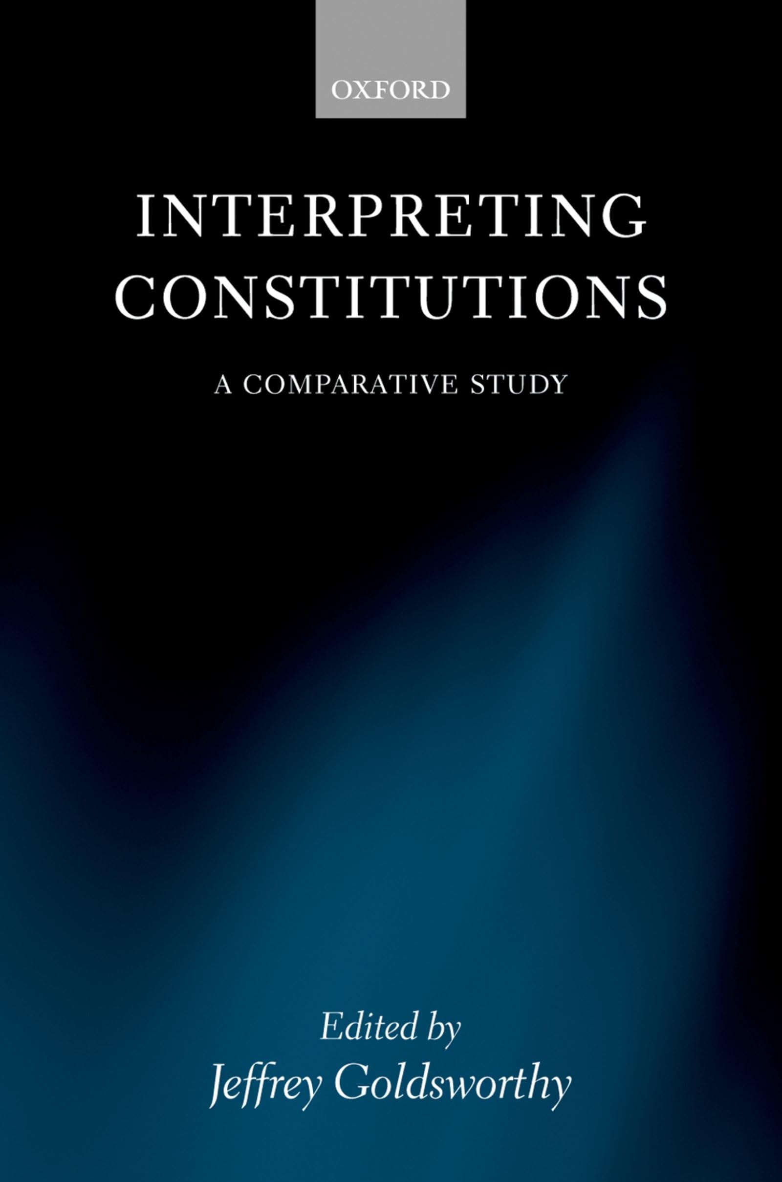 Buy Interpreting Constitutions by Jeffrey Goldsworthy — BookShops.in